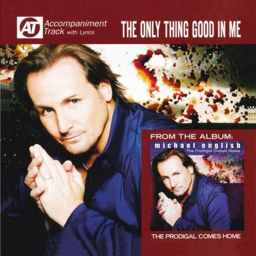 Michael English: Only Thing Good in My  \ CD