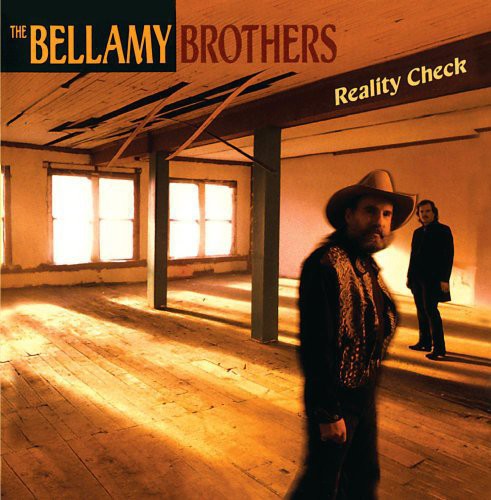 The Bellamy Brothers: Reality Check  \ CD