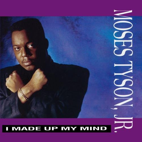 Tyson Jr, Moses: I Made Up My Mind  \ CD