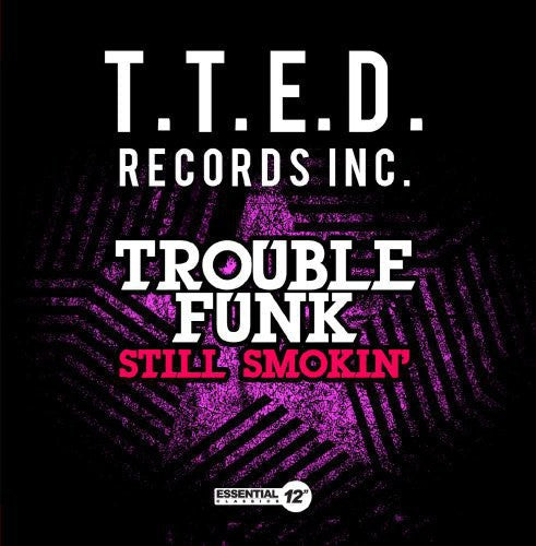 Trouble Funk: Still Smokin - CD