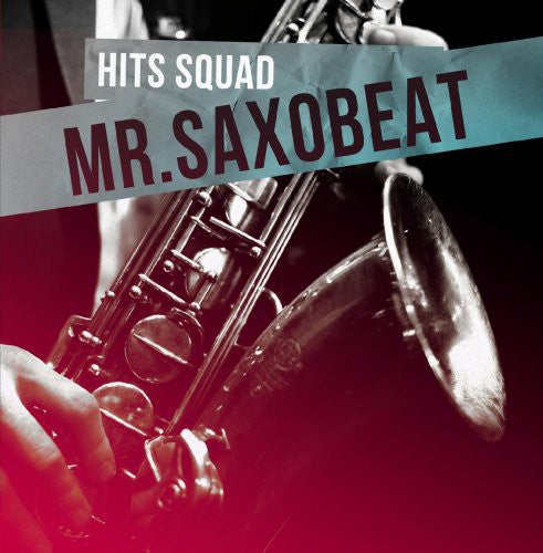 Hits Squad: Mr Saxobeat  \ CD