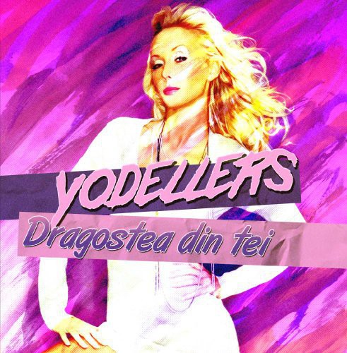 Yodellers: Dragostea Din Tei  \ CD