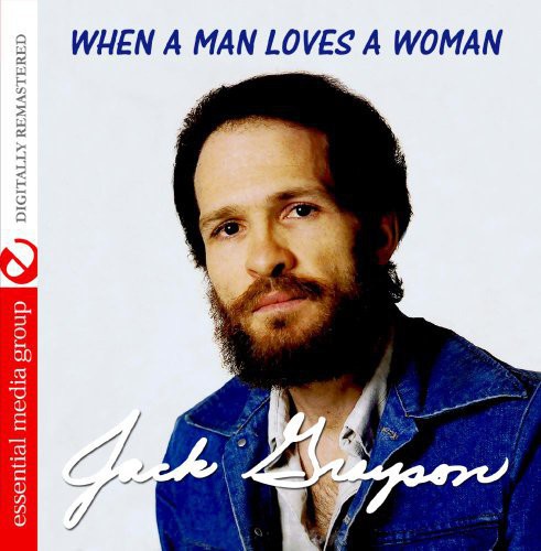 Jack Grayson: When a Man Loves a Woman  \ CD