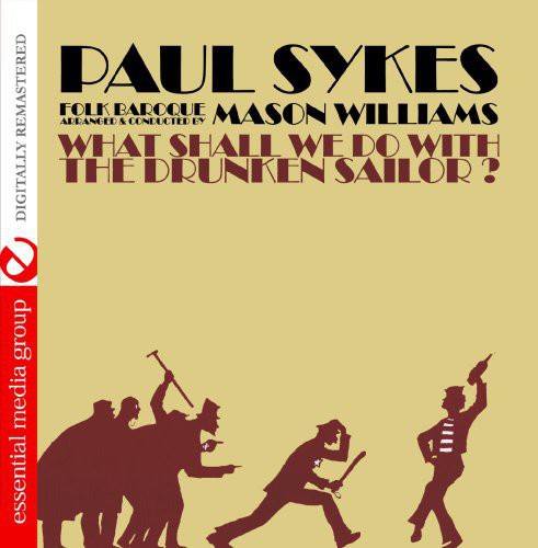Paul Sykes: What Shall We Do with a Drunken Sailor  \ CD