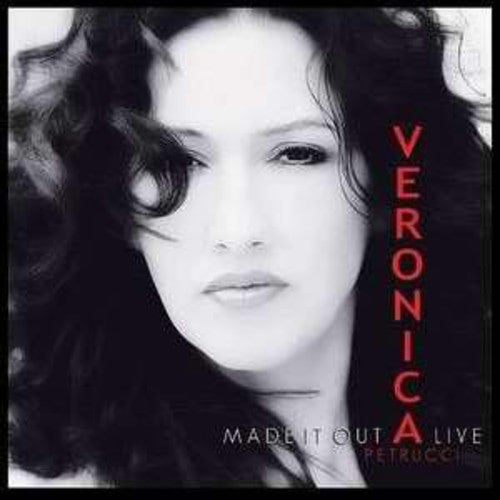 Veronica Petrucci: Made It Out Alive  \ CD