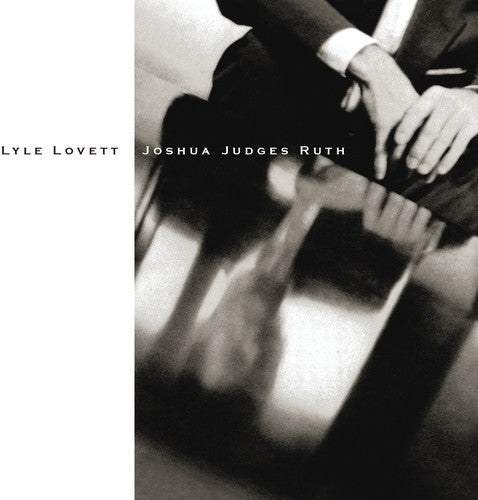 Lyle Lovett: Joshua Judges Ruth  \ CD