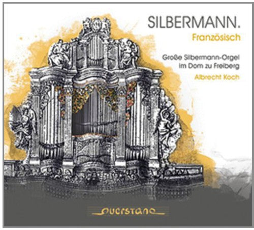 Albrecht Koch: Silbermann: French  \ CD