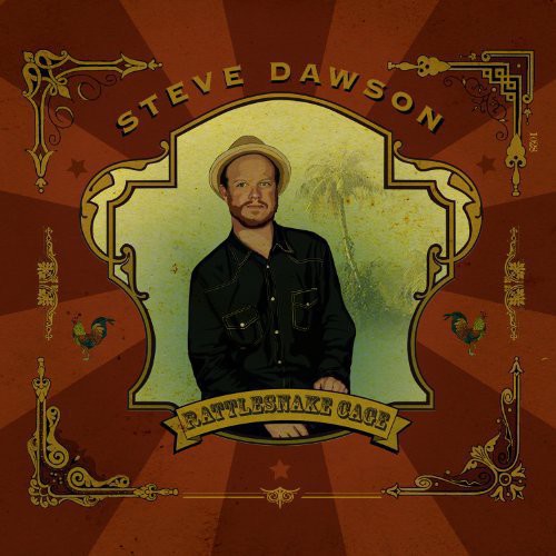 Steve Dawson: Rattlesnake Cage \ LP