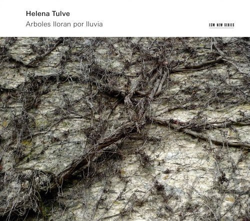 Helena Tulve: Arboles Lloran Por Lluvia  \ CD