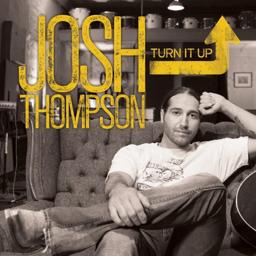 Josh Thompson: Turn It Up  \ CD