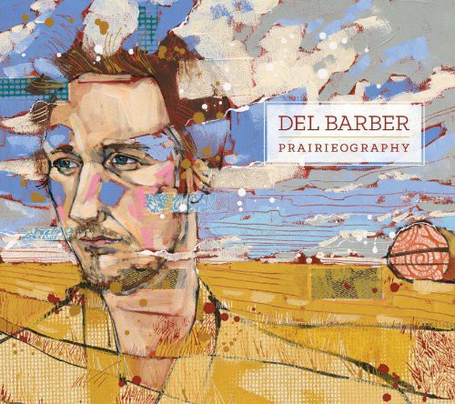 Del Barber: Prairieography \ LP