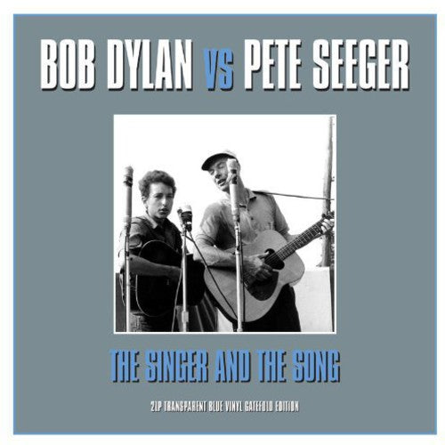 Dylan V's Seeger: Singer & the Song \ LP