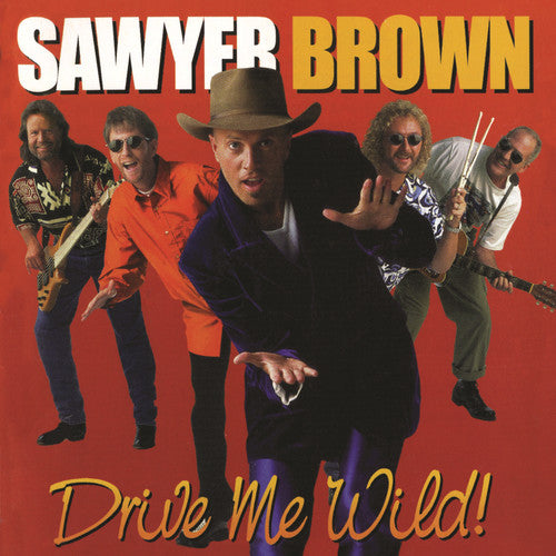 Sawyer Brown: Drive Me Wild  \ CD