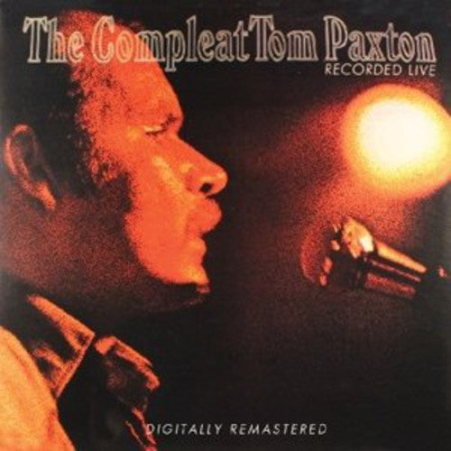 Tom Paxton: Compleat Tom Paxton: Recorded Live  \ CD