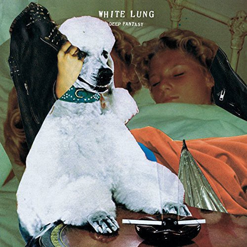 White Lung- Deep Fantasy [Vinyl] - VINYL