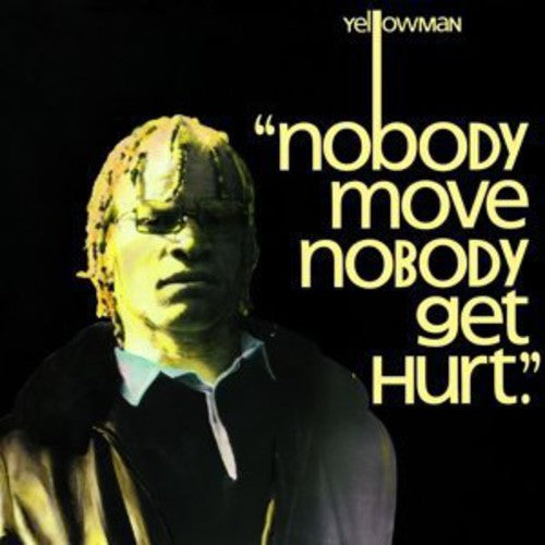 Yellowman- Nobody Move Nobody Get Hurt - VINYL