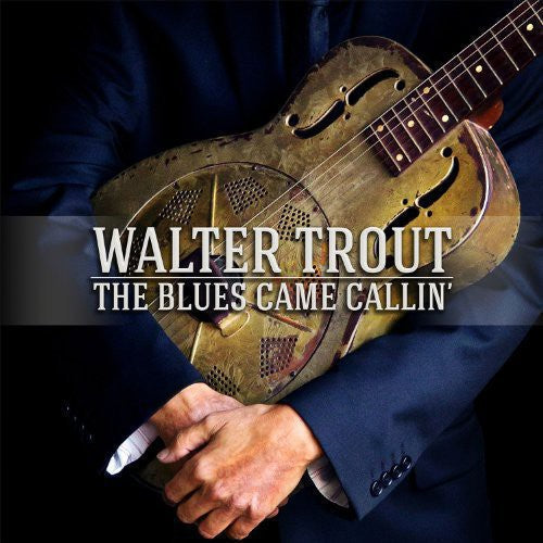 Walter Trout: Blues Came Callin \ LP