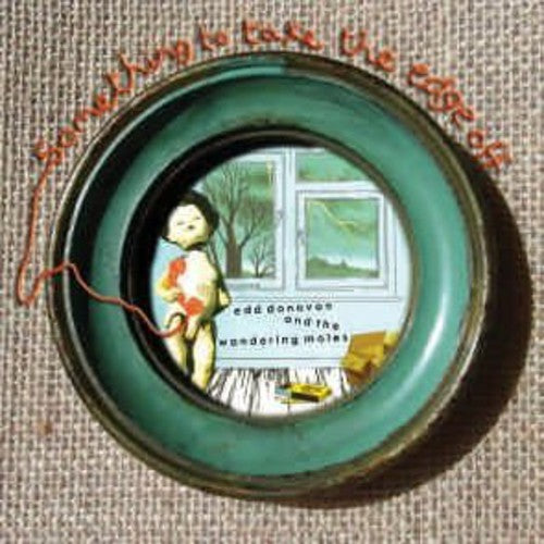 Edd Donovan & the Wandering Moles: Something to Take the Edge Off \ LP