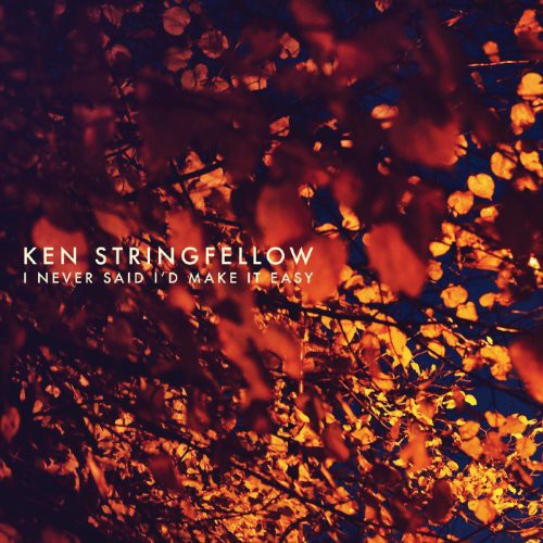 Ken Stringfellow: I Never Said I D Make It Easy  \ CD