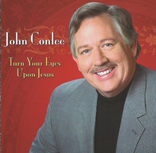 John Conlee: Turn Your Eyes Upon Jesus  \ CD