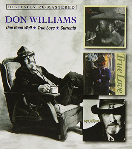 Don Williams: One Good Well/True Love/Currents  \ CD