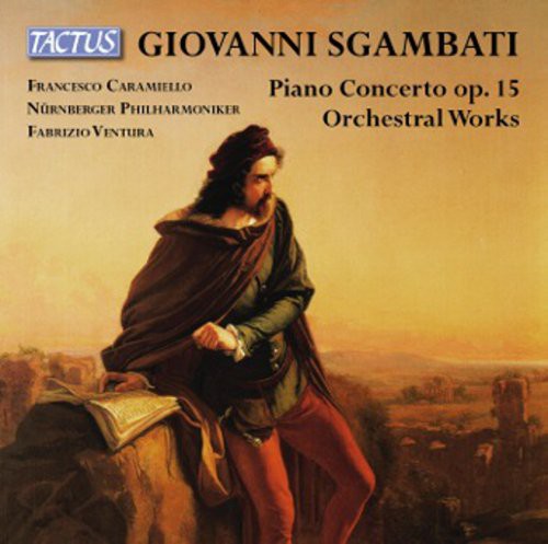 Sgambati: Pno Cto Op. 15 & Orch L Works  \ CD