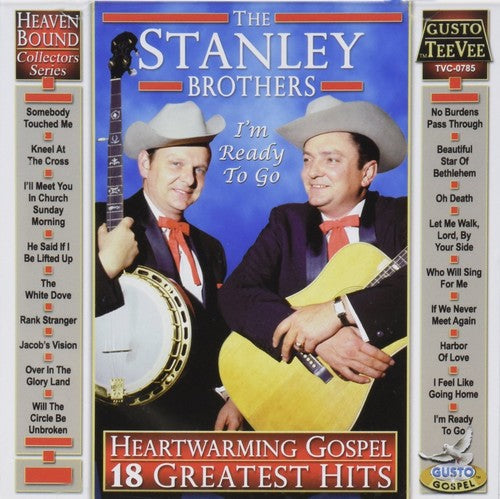 The Stanley Brothers: Heartwarming Gospel: 18 Greatest Hits  \ CD