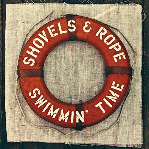 Shovels & Rope- Swimmin Time - VINYL