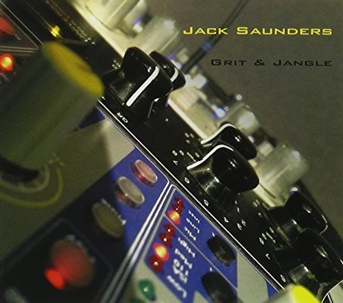 Jack Saunders: Grit & Jangle  \ CD