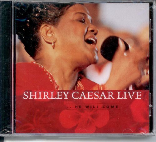 Shirley Caesar: He Will Come Live  \ CD
