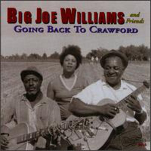 Big Joe Williams: Going Back to Crawford  \ CD