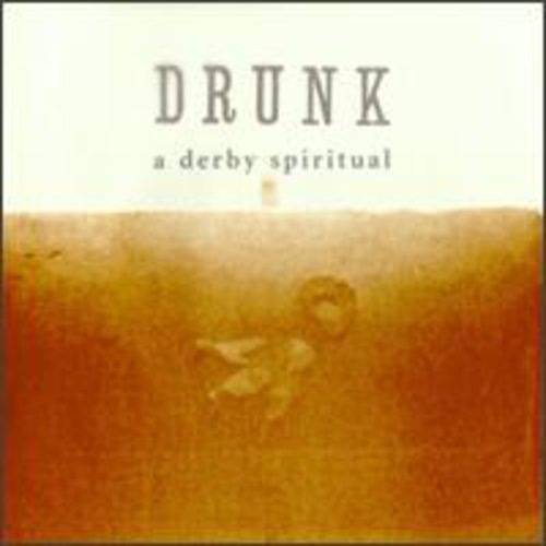 Drunk: A Derby Spiritual  \ CD