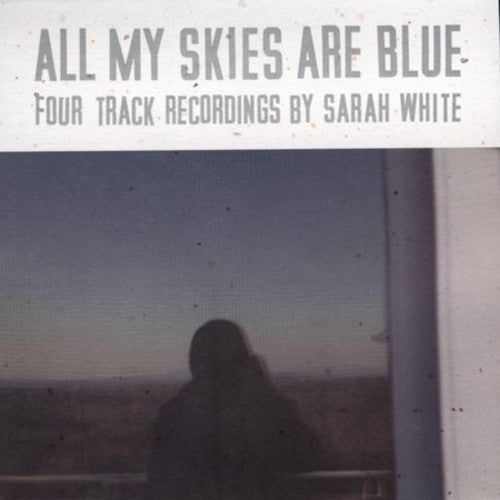 Sarah White: All My Skies Are Blue  \ CD