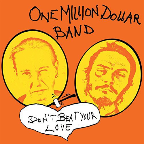 One Million Dollar Band: Dont Beat Your Love \ LP