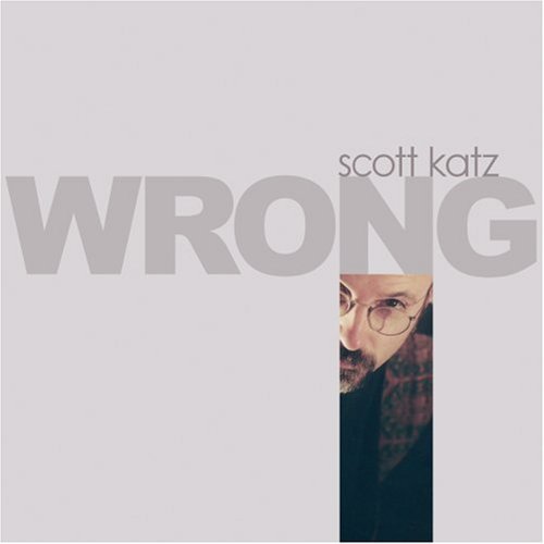 Scott Katz: Wrong  \ CD