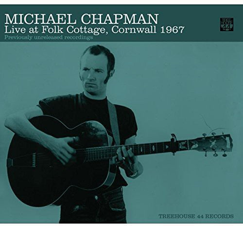 Michael Chapman: Live at Folk Cottage Cornwell 1967 \ LP