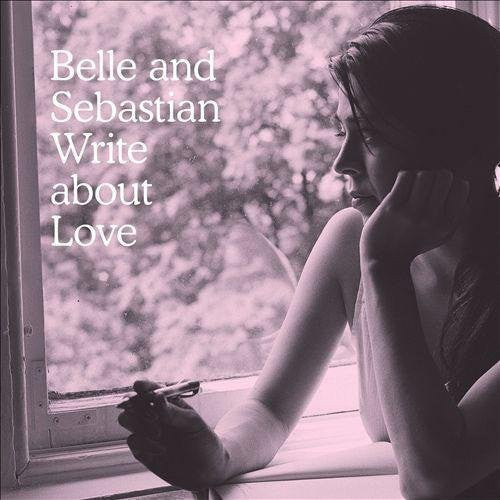 Belle And Sebastian- Write About Love [Vinyl] - VINYL