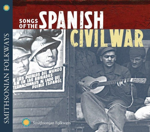 Songs of the Spanish Civil War: Songs of the Spanish Civil War  \ CD