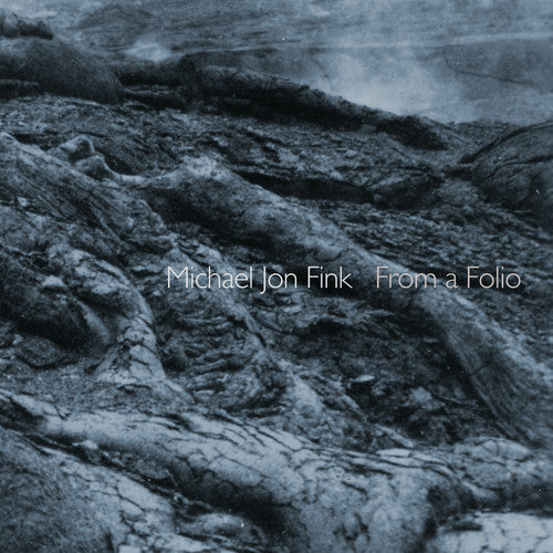 Michael Jon Fink: From a Folio  \ CD