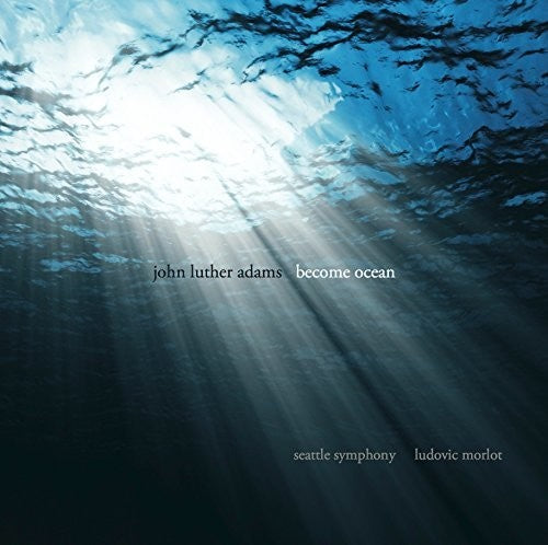 Adams / Seattle Symphony / Morlot: Become Ocean  \ CD
