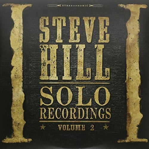 Steve Hill: Solo Recordings 2 \ LP