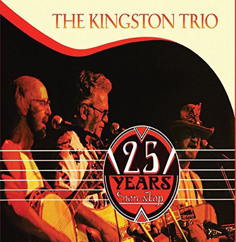 The Kingston Trio: 25 Years Nonstop  \ CD
