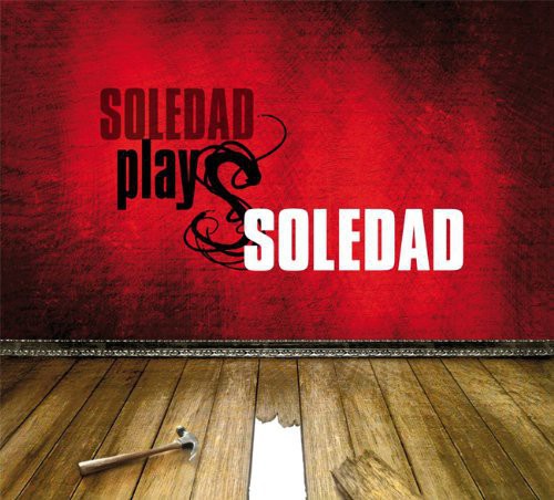Soledad: Soledad Plays Soledad  \ CD