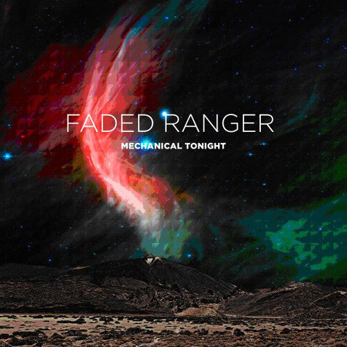 Faded Ranger: Mechanical Tonight - VINYL