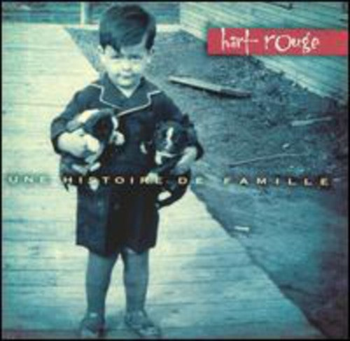Hart-Rouge: Une Histoire de Famille  \ CD
