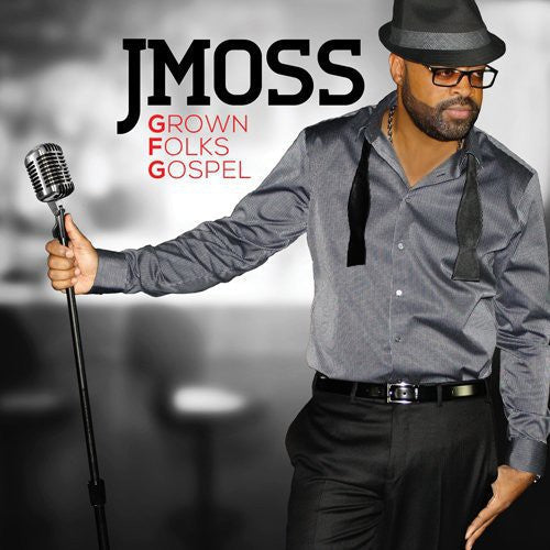 J Moss: Grown Folks Gospel  \ CD