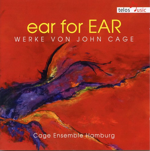 Cage / Cage Ensemble Hamburg: Ear for Ear: Works By John Cage  \ CD
