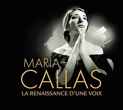 Maria Callas: La Renaissance D'une Voix  \ CD