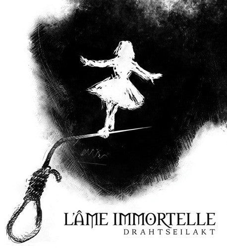 L'Ame Immortelle: Drahtseilakt - CD