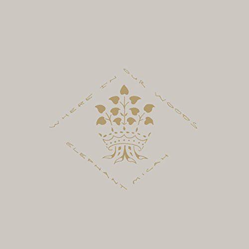 Elephant Micah- Where in Our Woods - VINYL